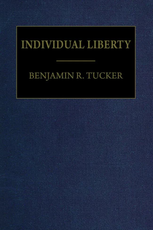 Individual Liberty by Benjamin R. Tucker